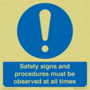 safety-signs-and-procedures-must-be-observed-at-all-times~